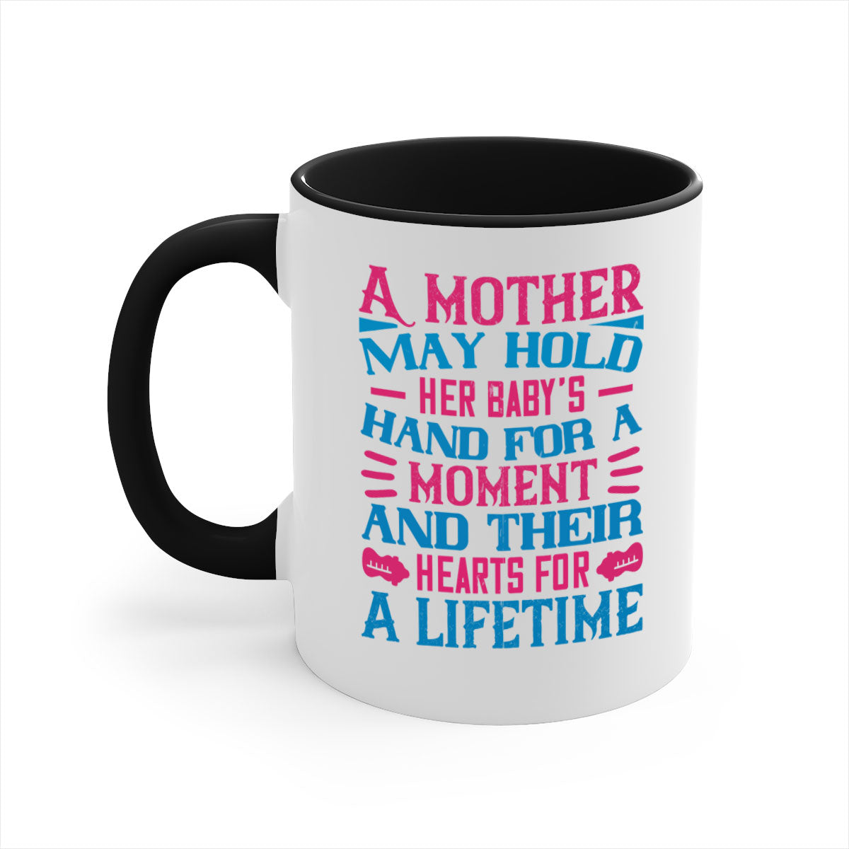 A two-tone ceramic mug featuring a heartfelt quote about motherhood, available in multiple colors with a glossy finish.