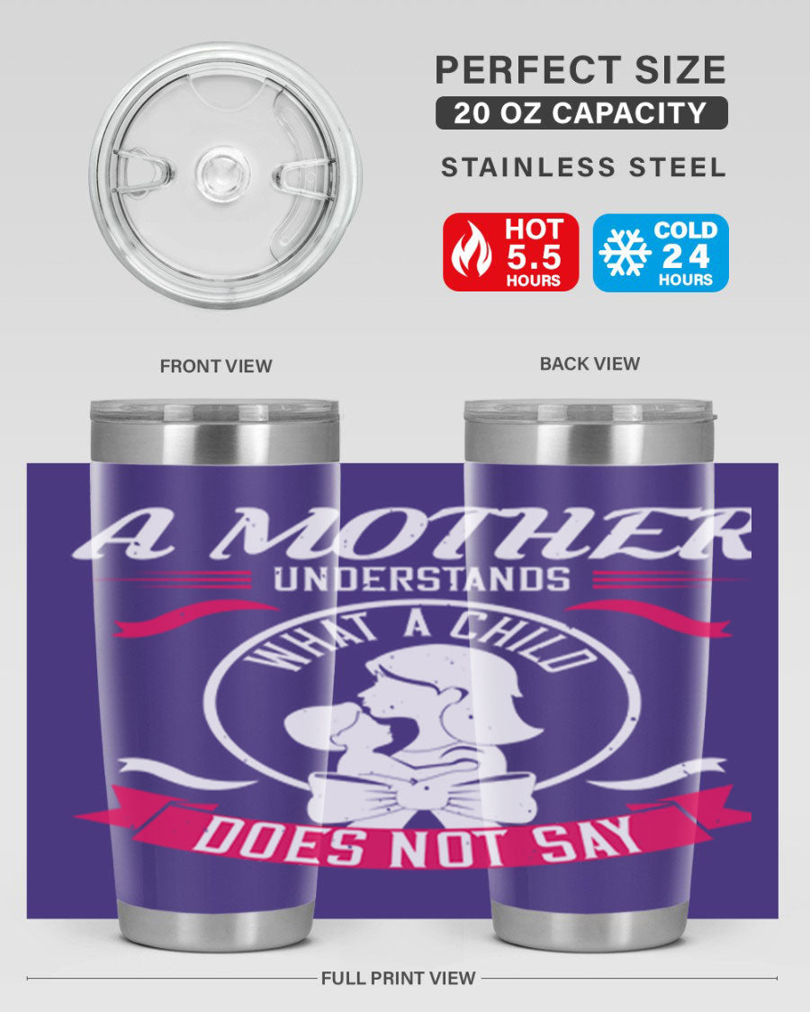 A stylish 'A Mother Understands' tumbler in stainless steel, featuring a press-in lid and available in 20oz and 30oz sizes.