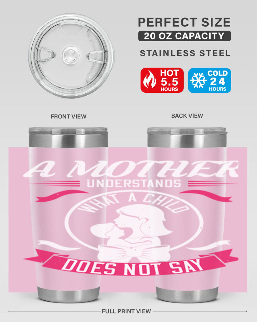 A stylish 'A Mother Understands' tumbler in stainless steel, featuring a press-in lid and available in 20oz and 30oz sizes.