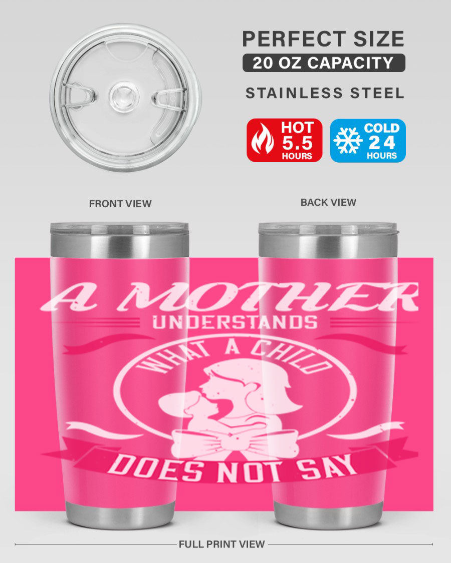 A stylish 'A Mother Understands' tumbler in stainless steel, featuring a press-in lid and available in 20oz and 30oz sizes.