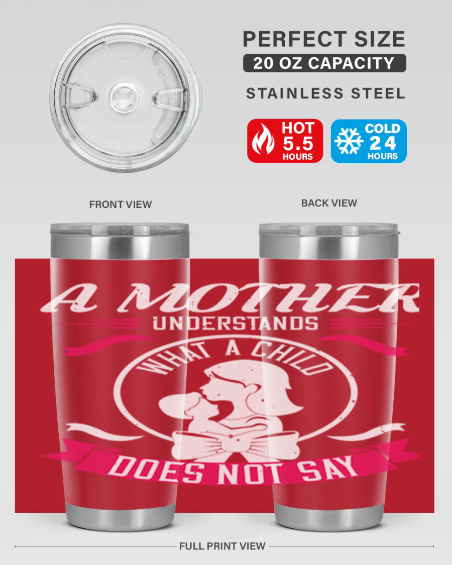 A stylish 'A Mother Understands' tumbler in stainless steel, featuring a press-in lid and available in 20oz and 30oz sizes.