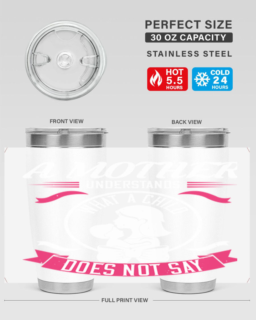 A stylish 'A Mother Understands' tumbler in stainless steel, featuring a press-in lid and available in 20oz and 30oz sizes.