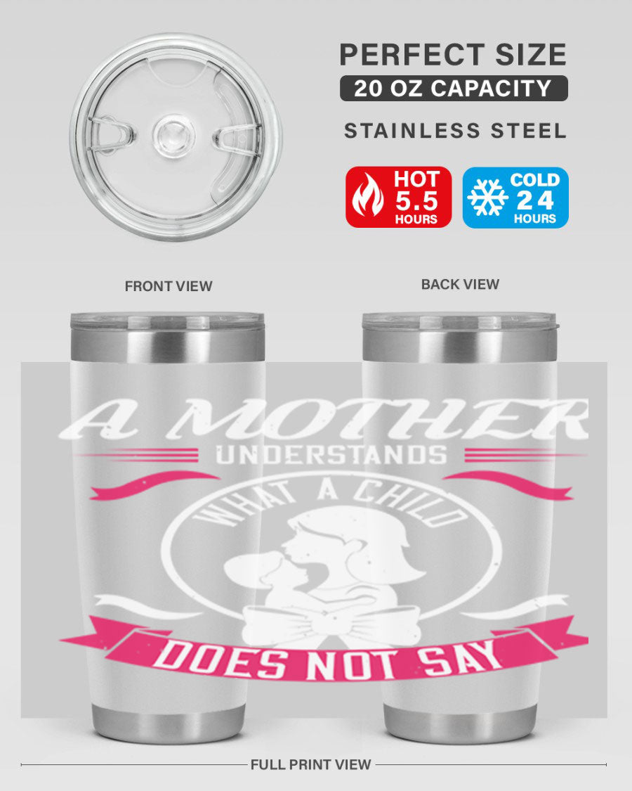 A stylish 'A Mother Understands' tumbler in stainless steel, featuring a press-in lid and available in 20oz and 30oz sizes.