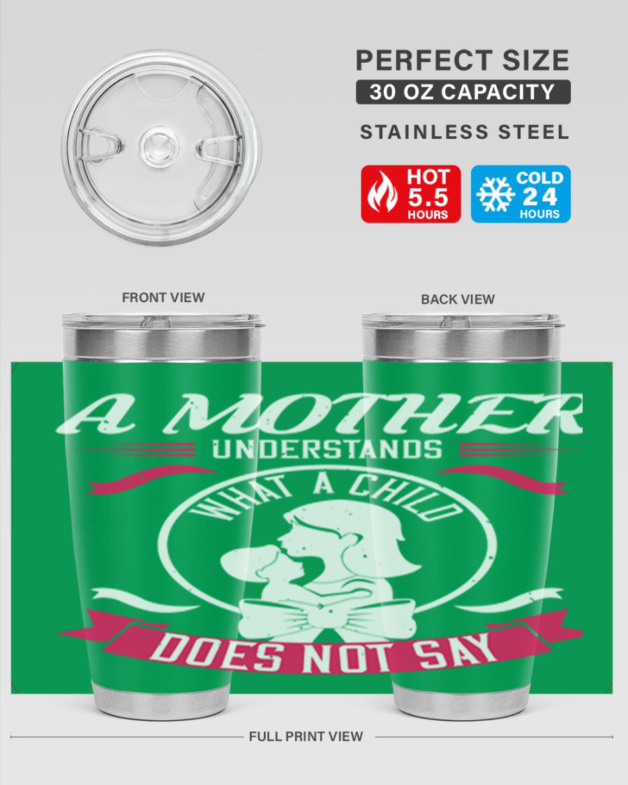 A stylish 'A Mother Understands' tumbler in stainless steel, featuring a press-in lid and available in 20oz and 30oz sizes.