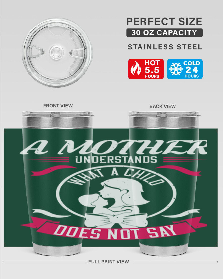 A stylish 'A Mother Understands' tumbler in stainless steel, featuring a press-in lid and available in 20oz and 30oz sizes.
