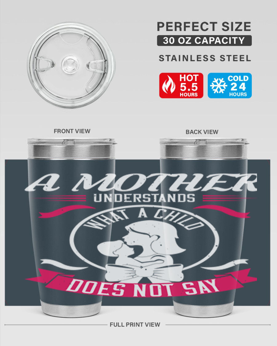 A stylish 'A Mother Understands' tumbler in stainless steel, featuring a press-in lid and available in 20oz and 30oz sizes.
