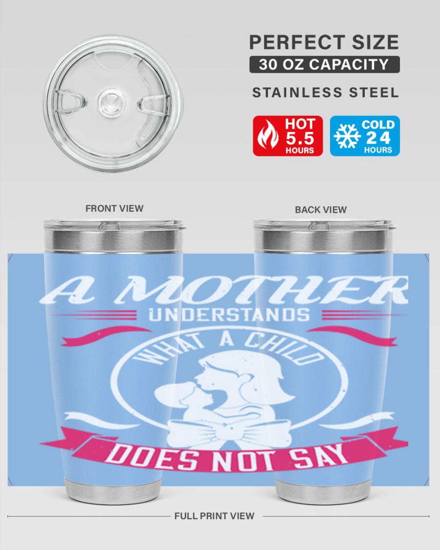 A stylish 'A Mother Understands' tumbler in stainless steel, featuring a press-in lid and available in 20oz and 30oz sizes.