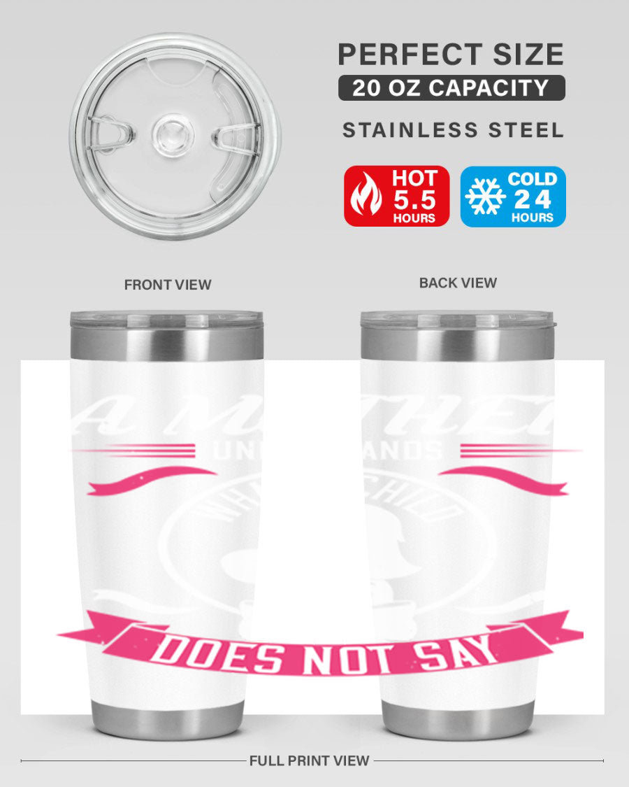 A stylish 'A Mother Understands' tumbler in stainless steel, featuring a press-in lid and available in 20oz and 30oz sizes.