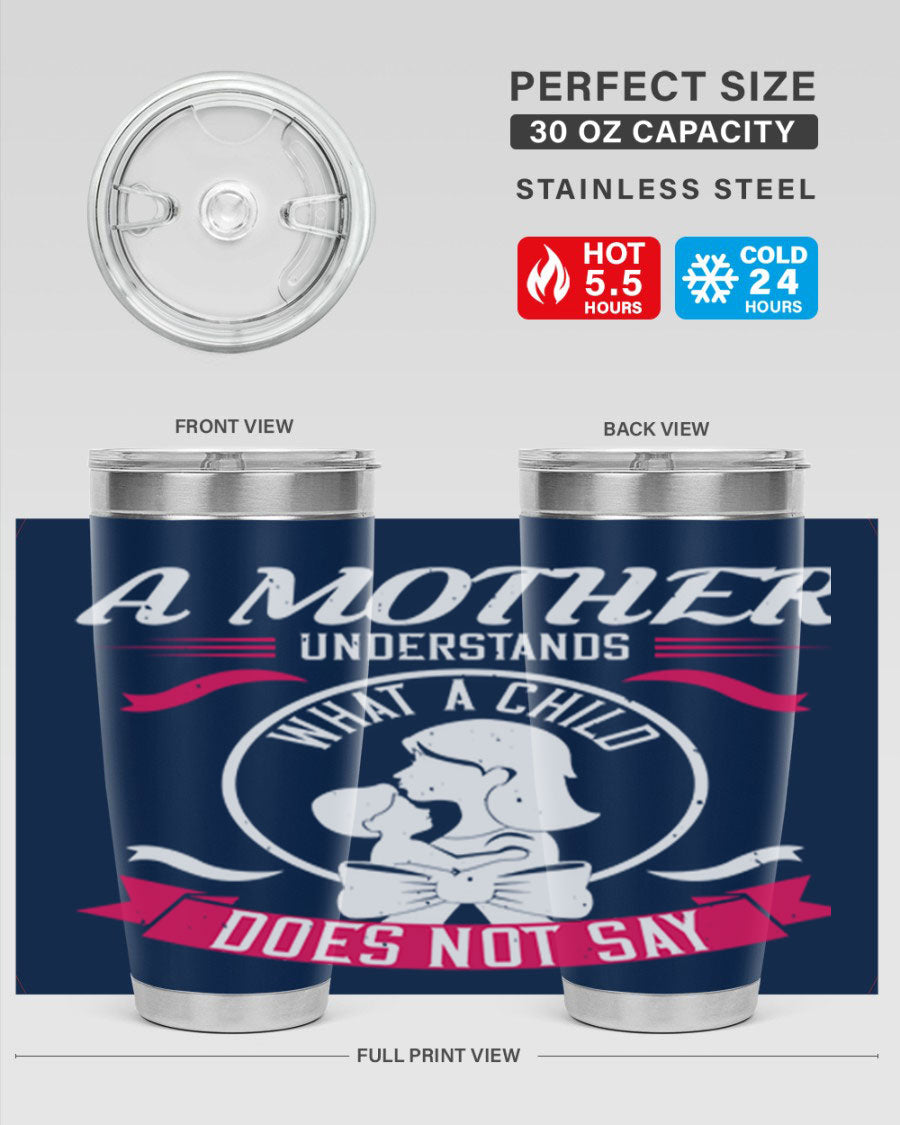 A stylish 'A Mother Understands' tumbler in stainless steel, featuring a press-in lid and available in 20oz and 30oz sizes.