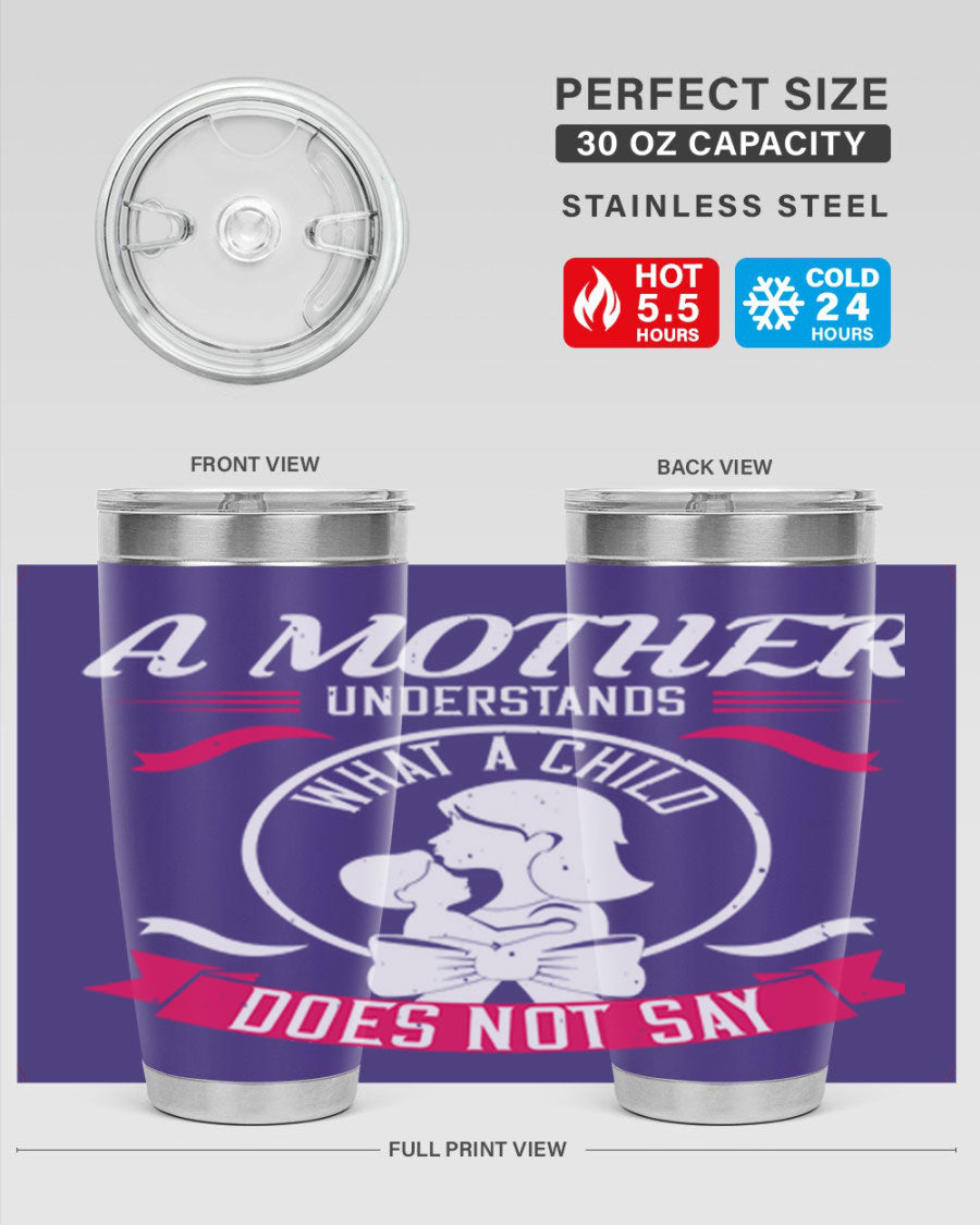 A stylish 'A Mother Understands' tumbler in stainless steel, featuring a press-in lid and available in 20oz and 30oz sizes.