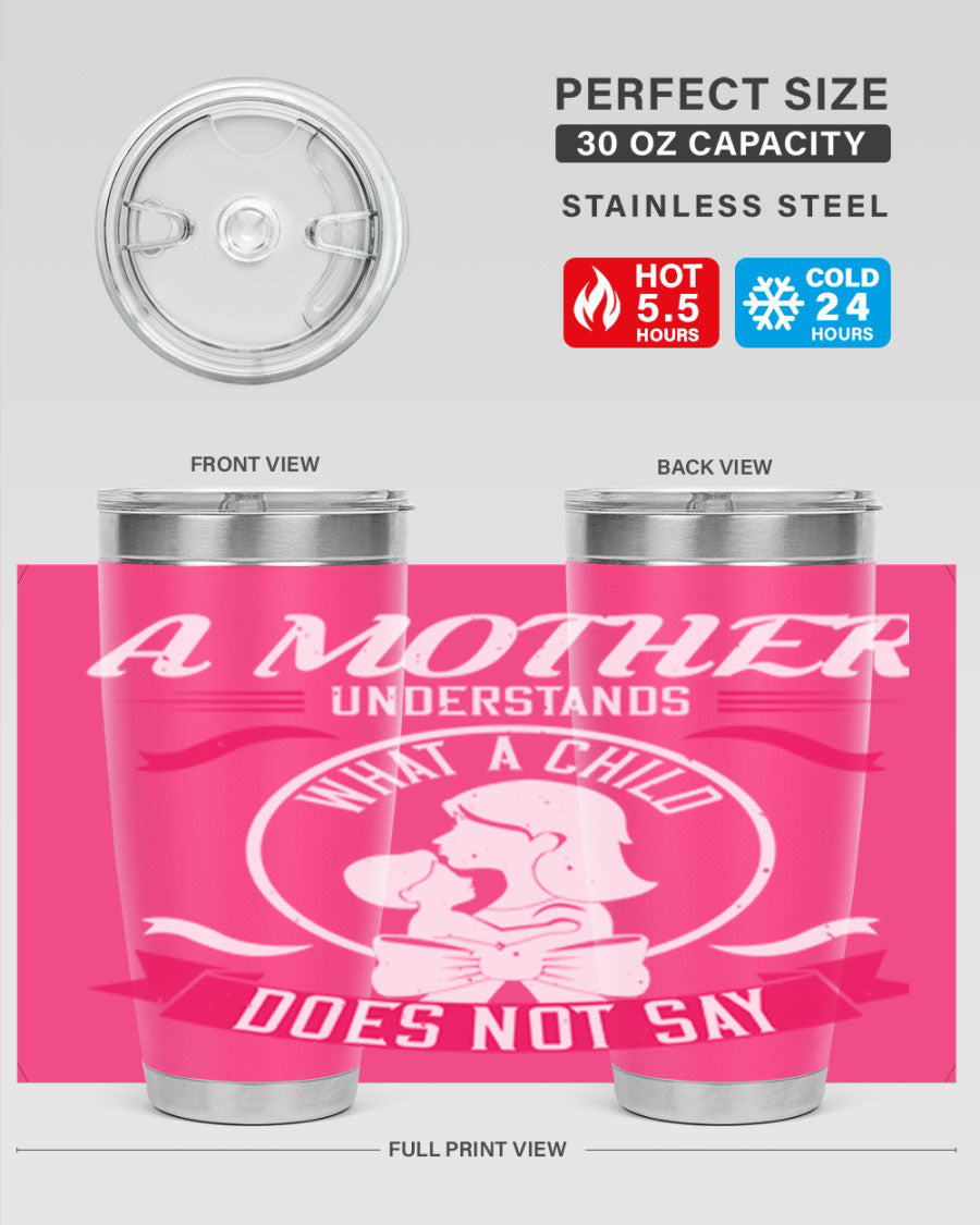 A stylish 'A Mother Understands' tumbler in stainless steel, featuring a press-in lid and available in 20oz and 30oz sizes.
