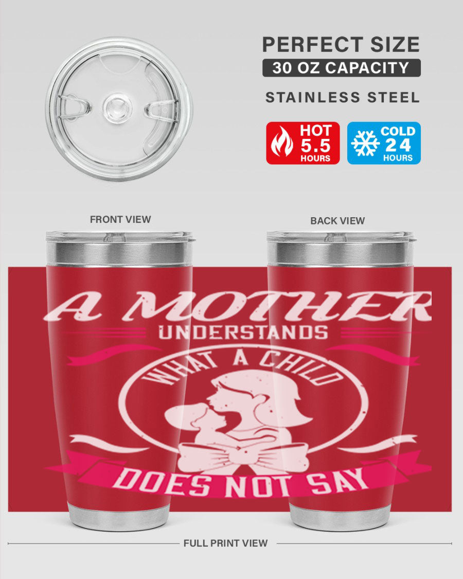 A stylish 'A Mother Understands' tumbler in stainless steel, featuring a press-in lid and available in 20oz and 30oz sizes.