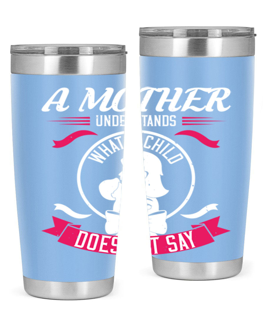 A stylish 'A Mother Understands' tumbler in stainless steel, featuring a press-in lid and available in 20oz and 30oz sizes.