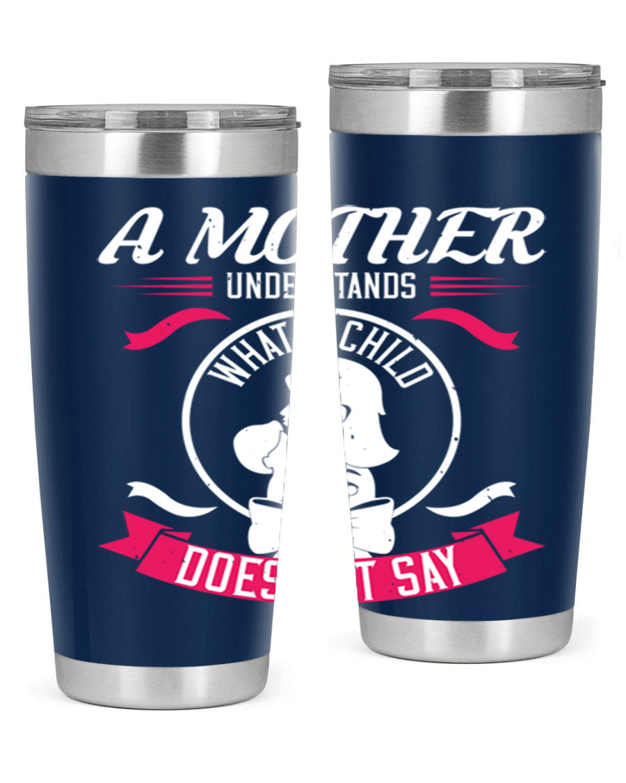 A stylish 'A Mother Understands' tumbler in stainless steel, featuring a press-in lid and available in 20oz and 30oz sizes.