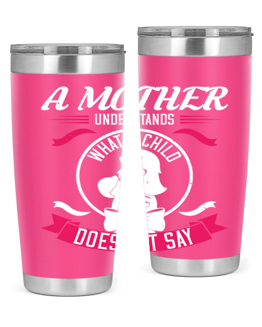 A stylish 'A Mother Understands' tumbler in stainless steel, featuring a press-in lid and available in 20oz and 30oz sizes.