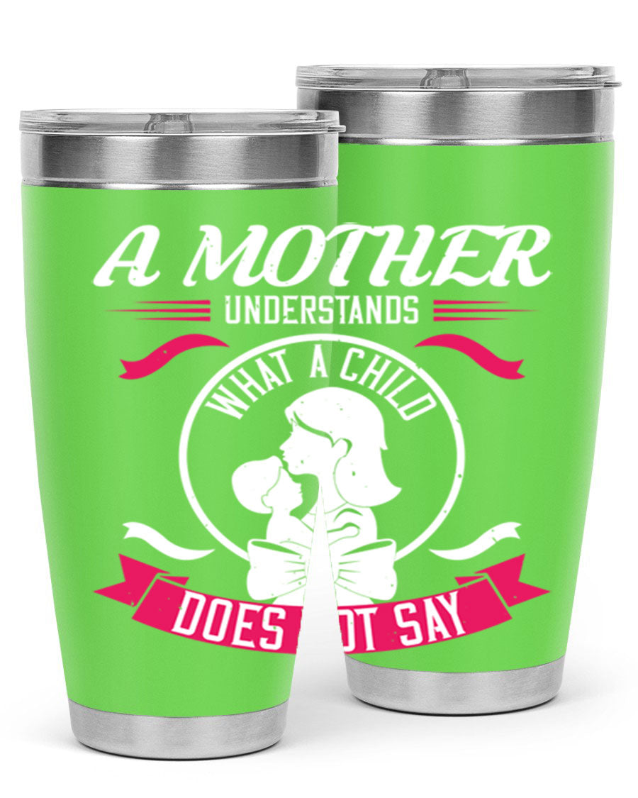 A stylish 'A Mother Understands' tumbler in stainless steel, featuring a press-in lid and available in 20oz and 30oz sizes.