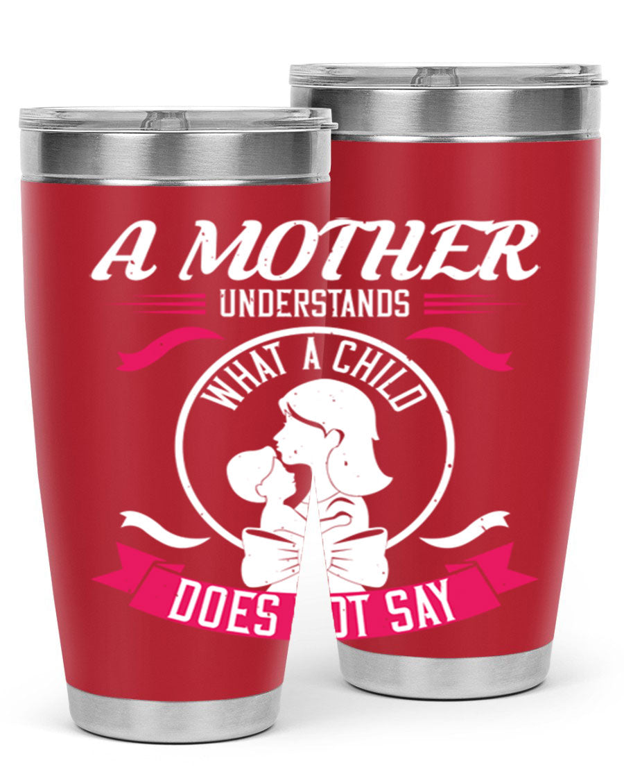 A stylish 'A Mother Understands' tumbler in stainless steel, featuring a press-in lid and available in 20oz and 30oz sizes.