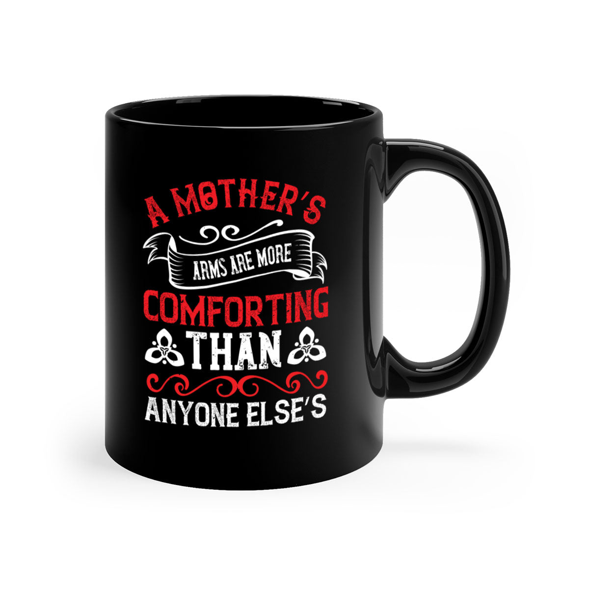 A two-tone ceramic mug with a colored handle and interior, featuring the phrase 'A Mother’s Arms Are More Comforting Than Anyone Else’s'.