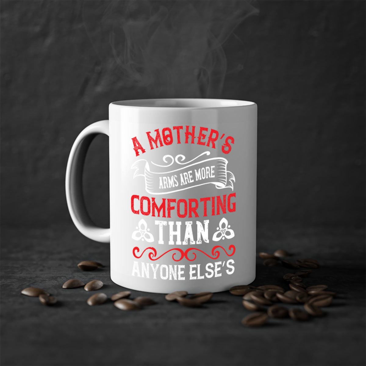 A two-tone ceramic mug with a colored handle and interior, featuring the phrase 'A Mother’s Arms Are More Comforting Than Anyone Else’s'.