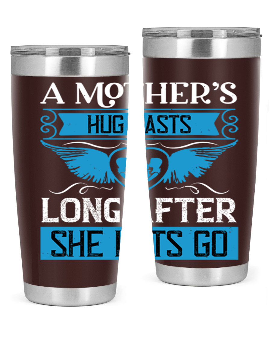 A stylish 20oz and 30oz stainless steel tumbler with a design that reads 'A Mother’s Hug Lasts Long', perfect for Mother's Day gifts.