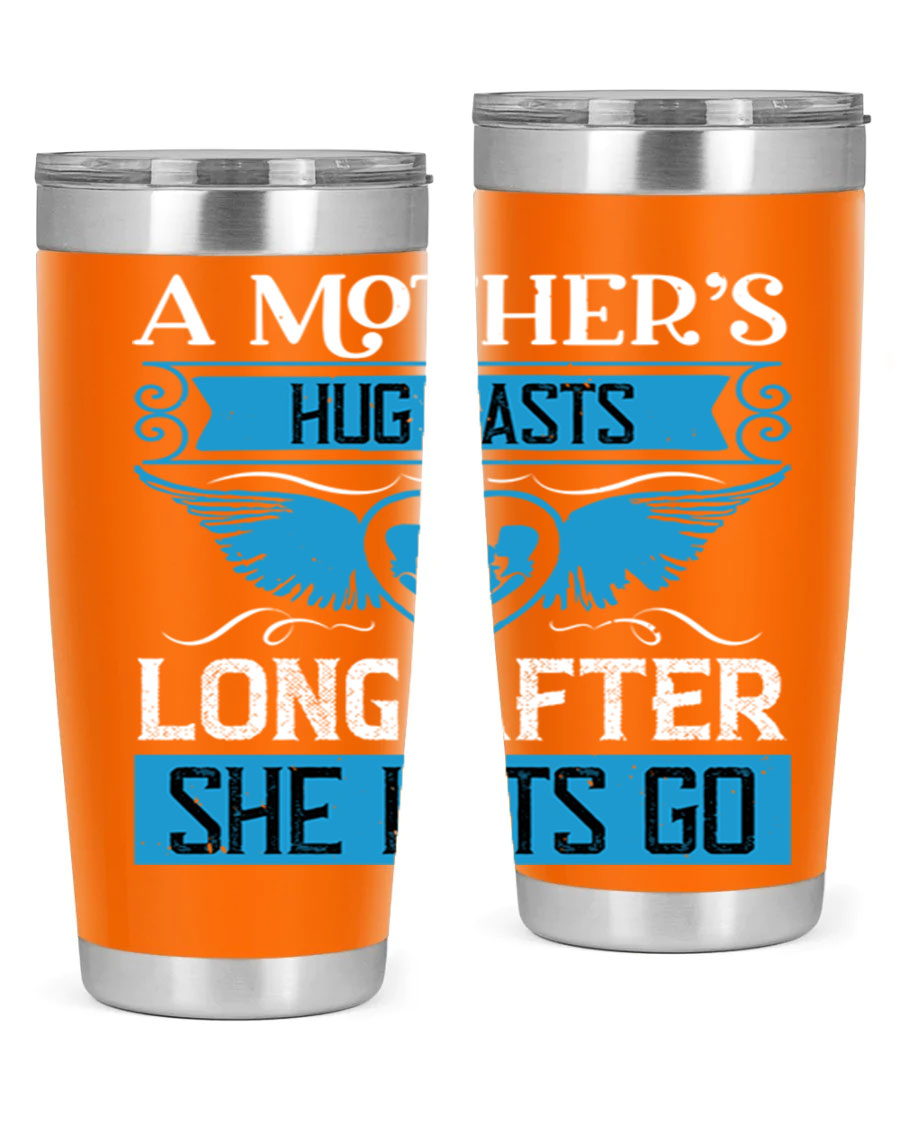A stylish 20oz and 30oz stainless steel tumbler with a design that reads 'A Mother’s Hug Lasts Long', perfect for Mother's Day gifts.