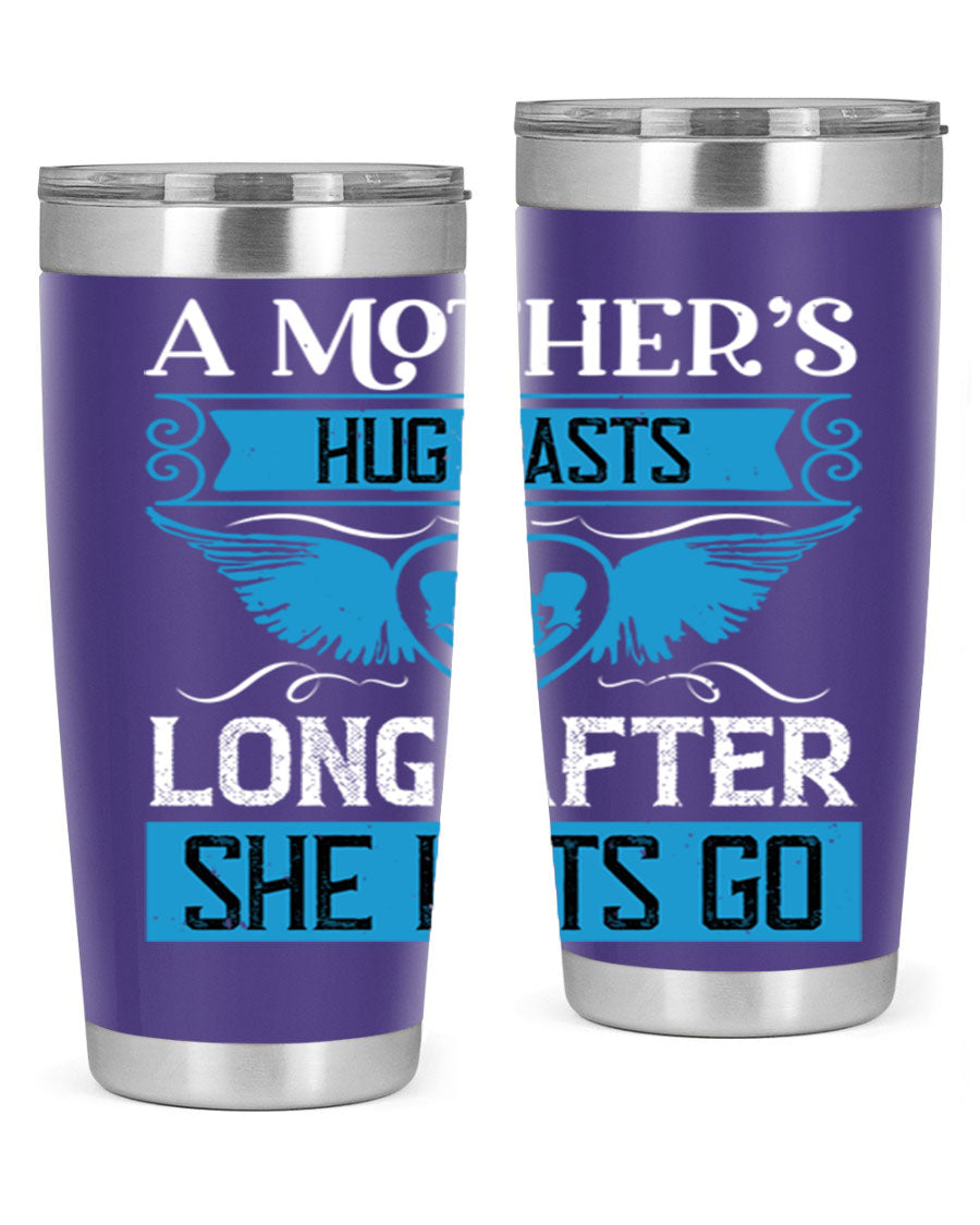 A stylish 20oz and 30oz stainless steel tumbler with a design that reads 'A Mother’s Hug Lasts Long', perfect for Mother's Day gifts.
