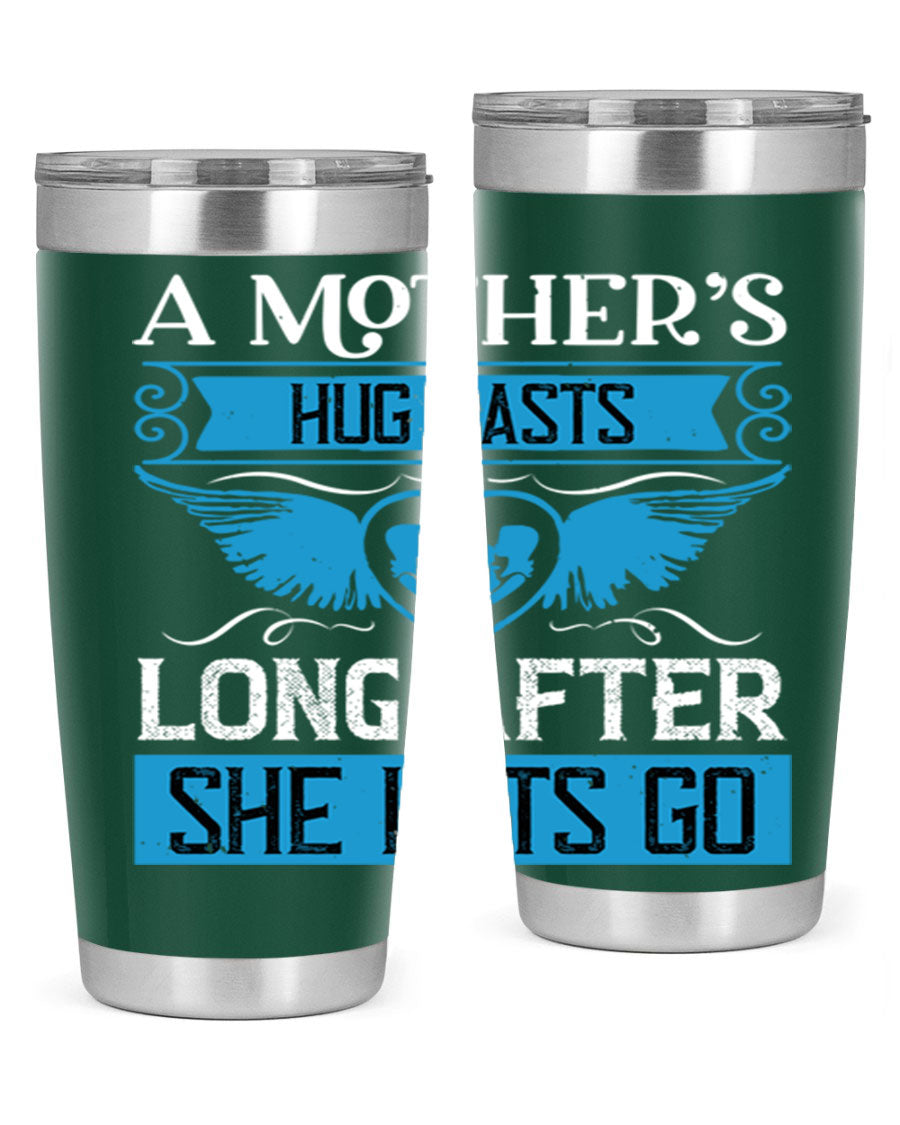 A stylish 20oz and 30oz stainless steel tumbler with a design that reads 'A Mother’s Hug Lasts Long', perfect for Mother's Day gifts.