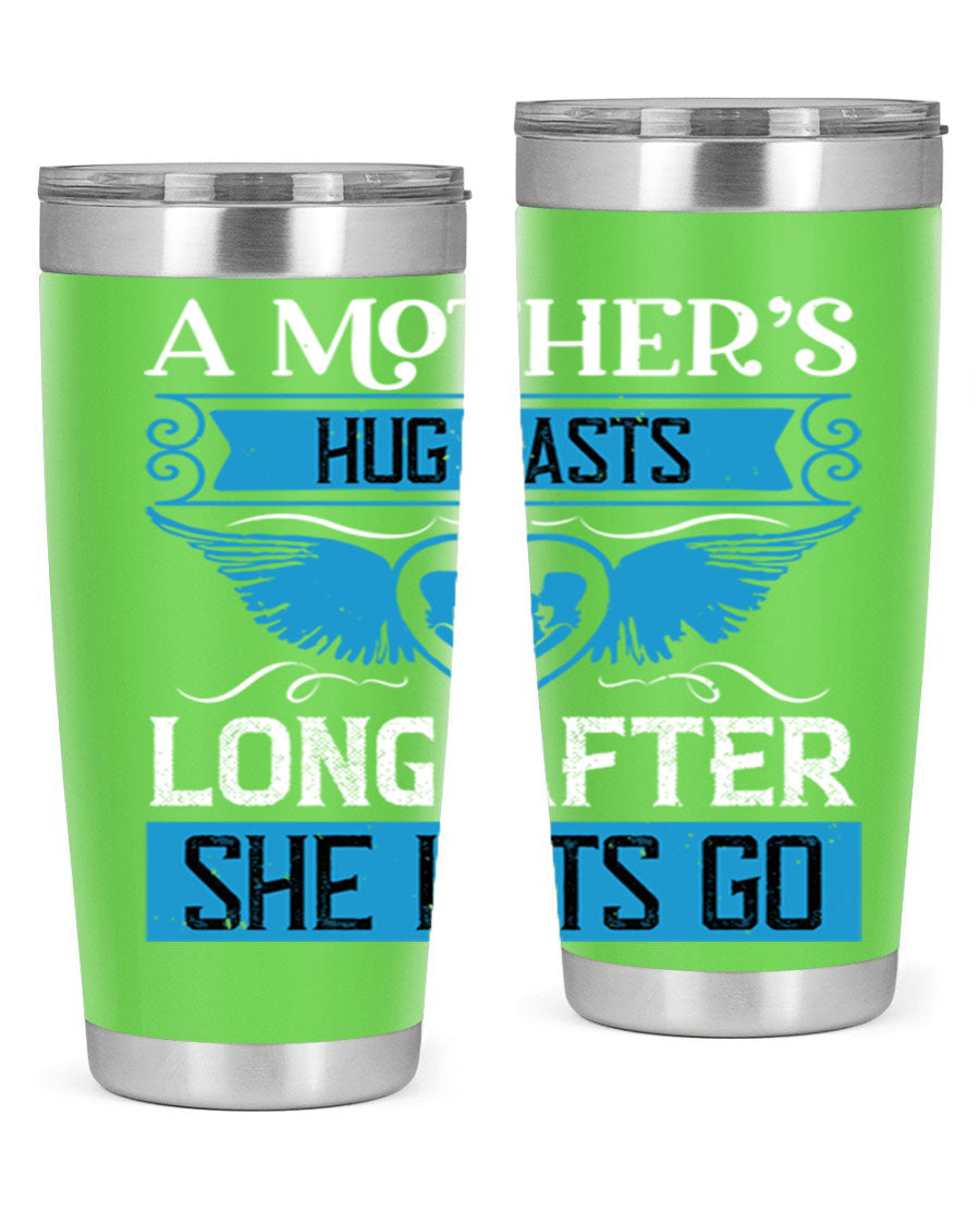 A stylish 20oz and 30oz stainless steel tumbler with a design that reads 'A Mother’s Hug Lasts Long', perfect for Mother's Day gifts.
