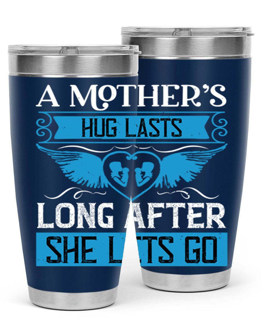 A stylish 20oz and 30oz stainless steel tumbler with a design that reads 'A Mother’s Hug Lasts Long', perfect for Mother's Day gifts.