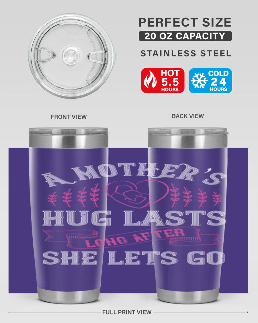 20oz stainless steel tumbler with a heartfelt message about a mother's love, featuring a drink-thru lid and double wall vacuum insulation.