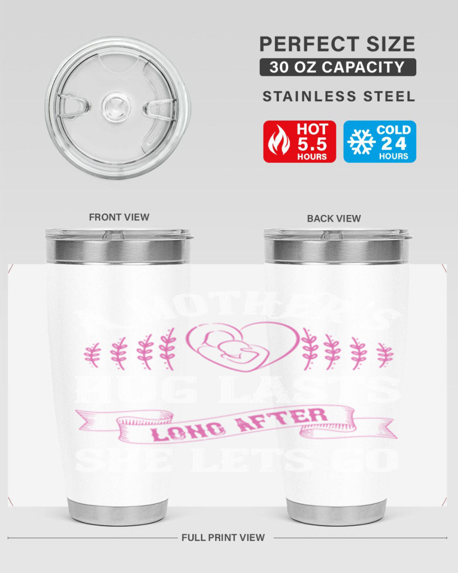 20oz stainless steel tumbler with a heartfelt message about a mother's love, featuring a drink-thru lid and double wall vacuum insulation.