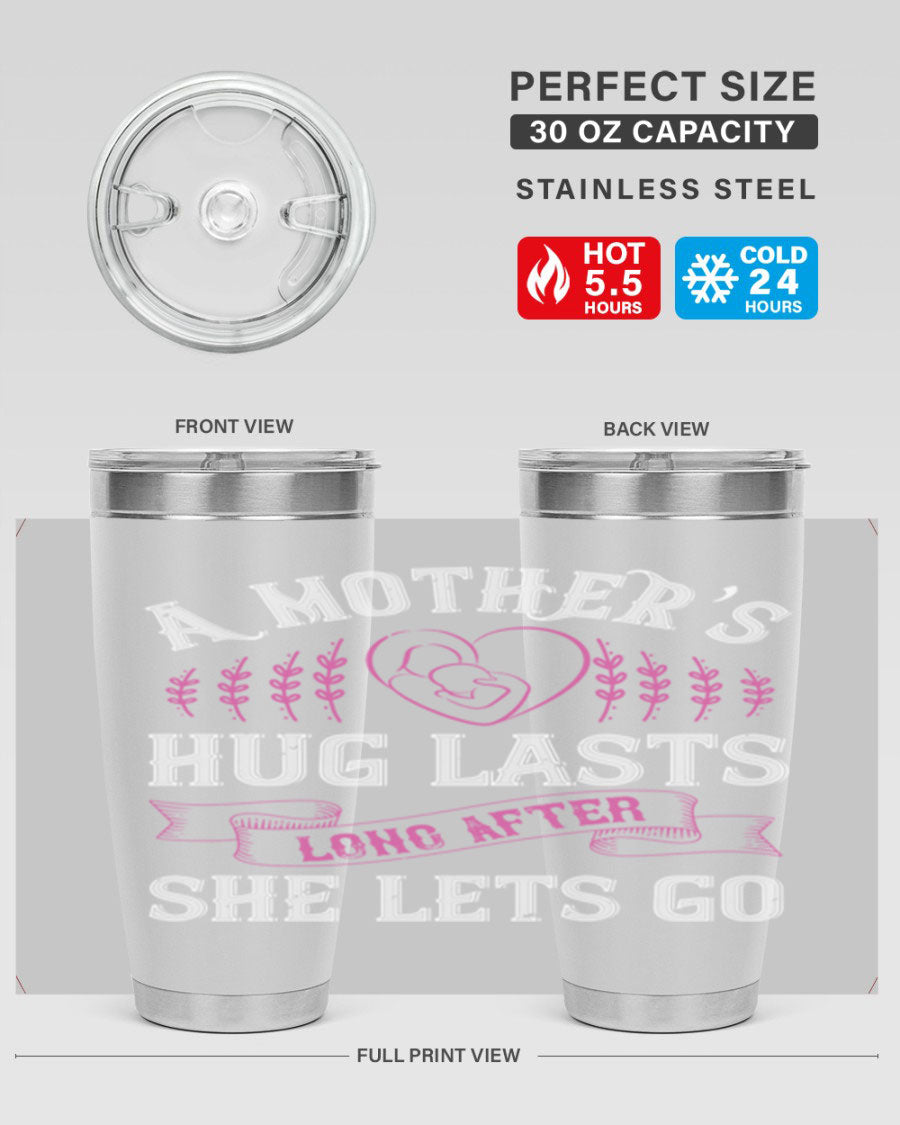 20oz stainless steel tumbler with a heartfelt message about a mother's love, featuring a drink-thru lid and double wall vacuum insulation.