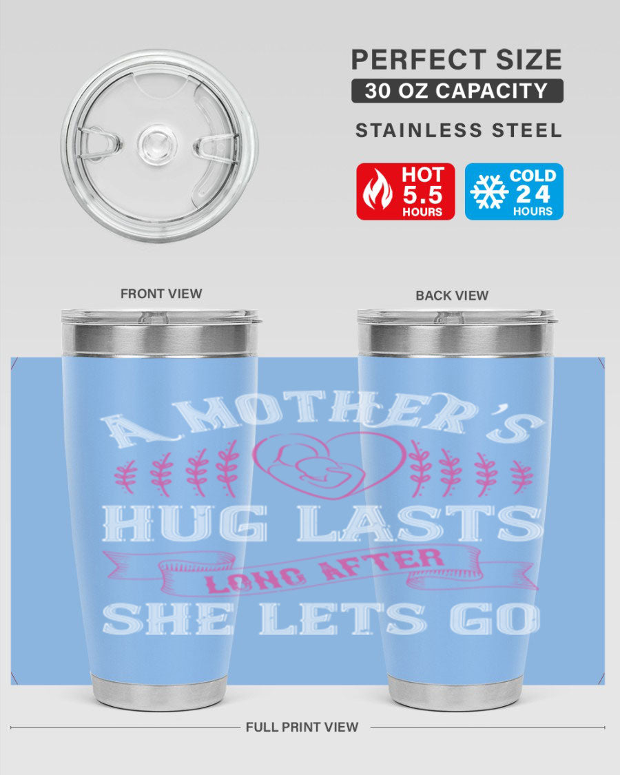 20oz stainless steel tumbler with a heartfelt message about a mother's love, featuring a drink-thru lid and double wall vacuum insulation.