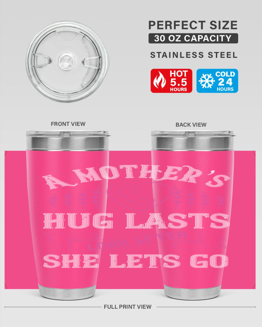 20oz stainless steel tumbler with a heartfelt message about a mother's love, featuring a drink-thru lid and double wall vacuum insulation.