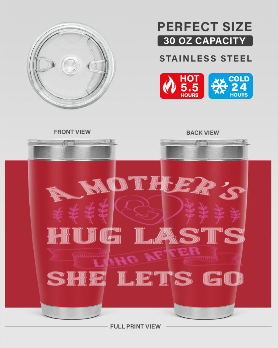 20oz stainless steel tumbler with a heartfelt message about a mother's love, featuring a drink-thru lid and double wall vacuum insulation.
