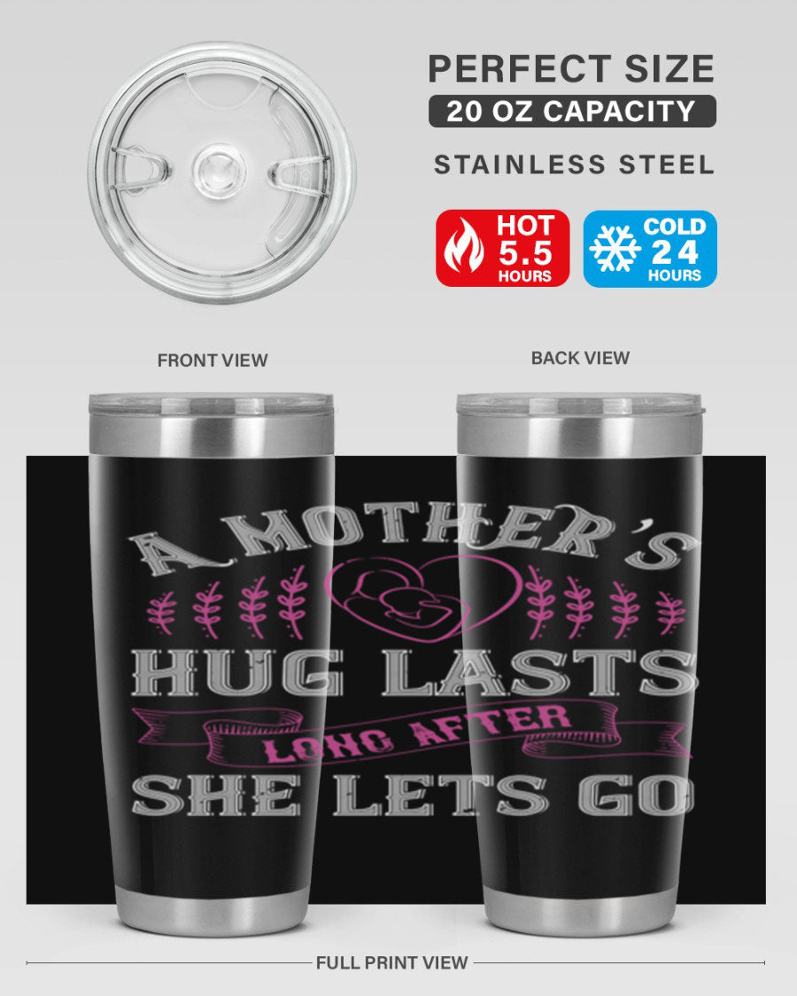 20oz stainless steel tumbler with a heartfelt message about a mother's love, featuring a drink-thru lid and double wall vacuum insulation.