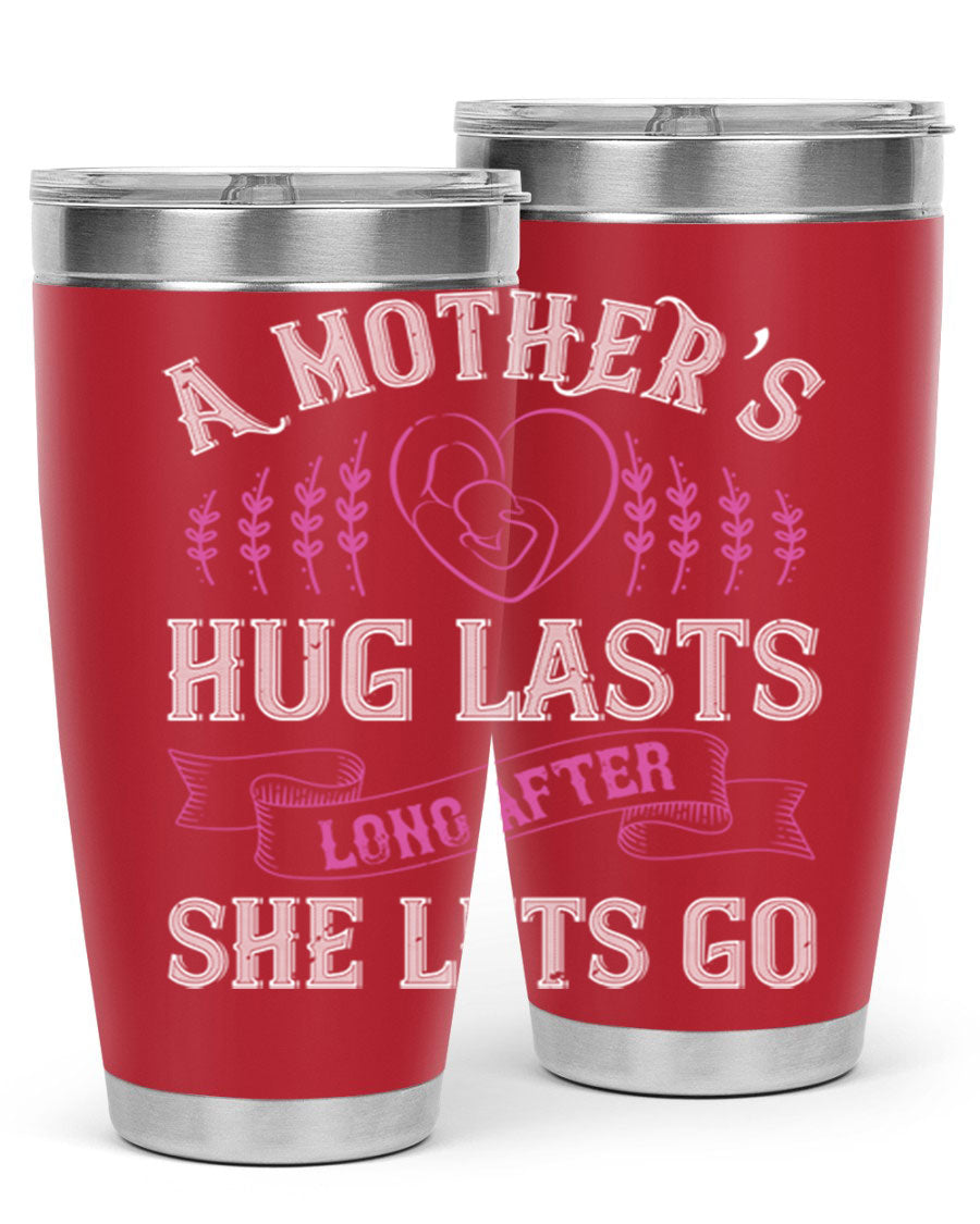 20oz stainless steel tumbler with a heartfelt message about a mother's love, featuring a drink-thru lid and double wall vacuum insulation.