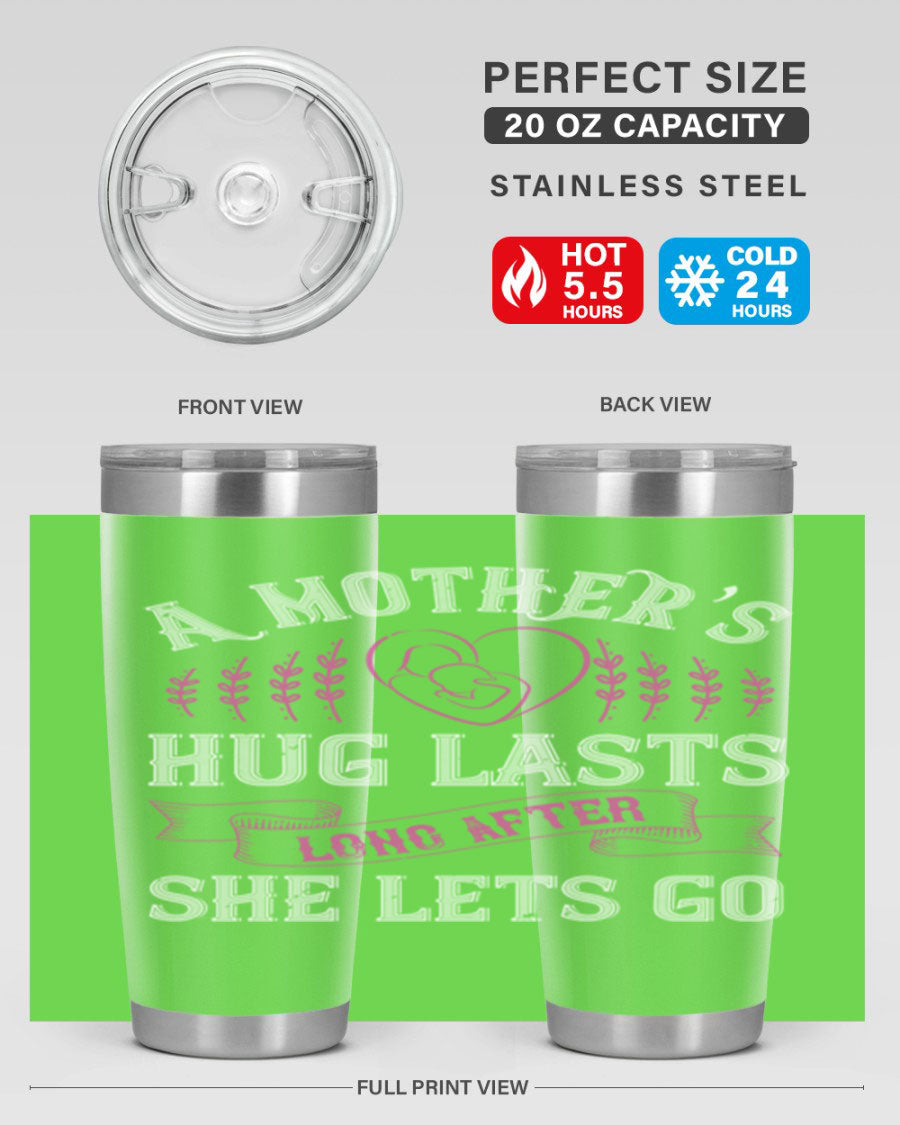 20oz stainless steel tumbler with a heartfelt message about a mother's love, featuring a drink-thru lid and double wall vacuum insulation.