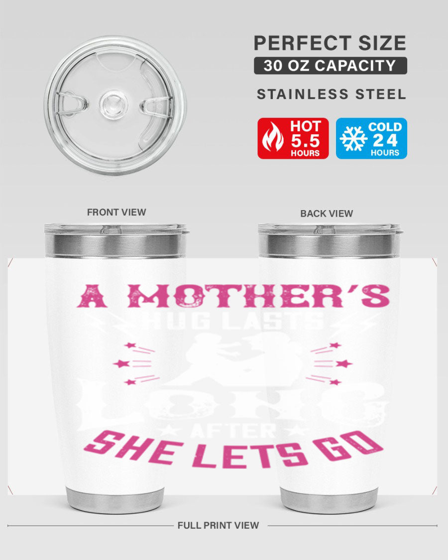 A stylish 20oz and 30oz stainless steel tumbler with a heartfelt message about a mother's love, featuring a drink-thru lid and double wall insulation.