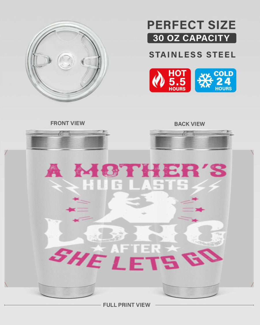 A stylish 20oz and 30oz stainless steel tumbler with a heartfelt message about a mother's love, featuring a drink-thru lid and double wall insulation.