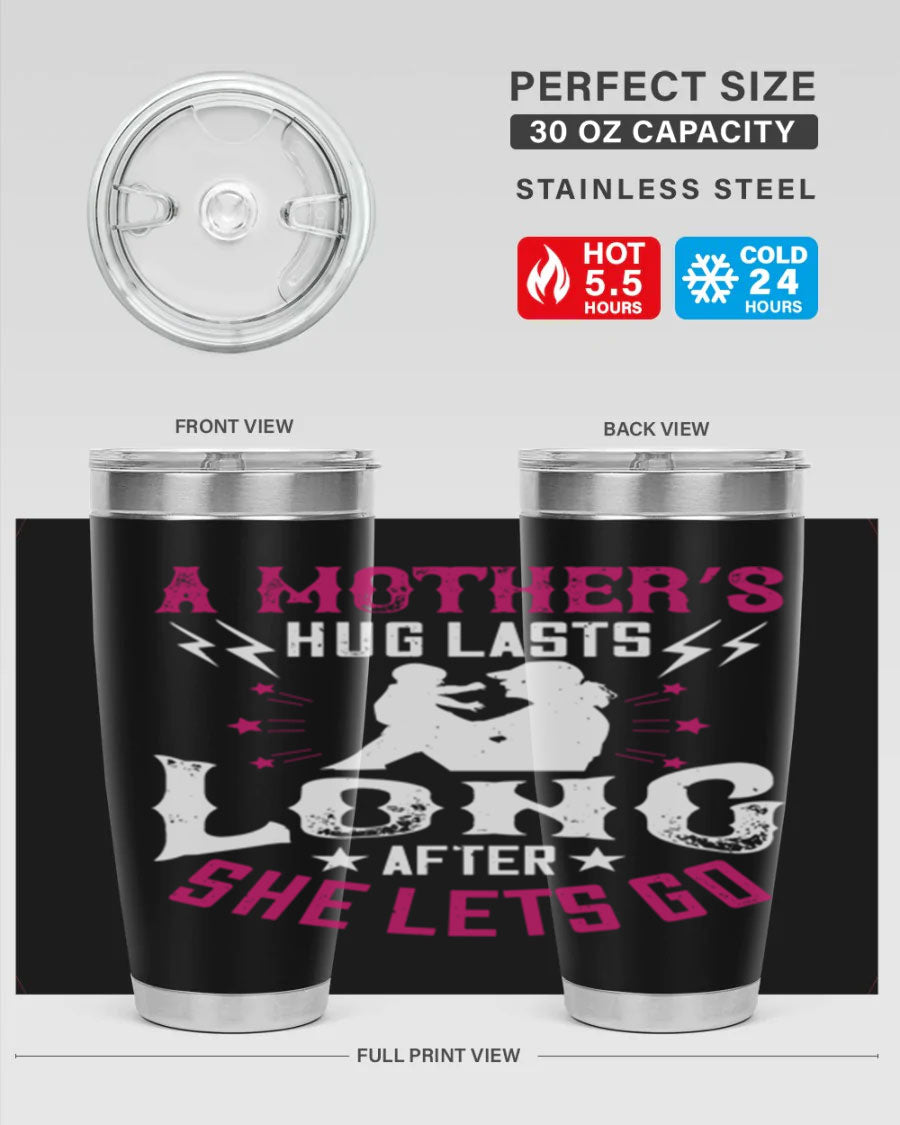 A stylish 20oz and 30oz stainless steel tumbler with a heartfelt message about a mother's love, featuring a drink-thru lid and double wall insulation.