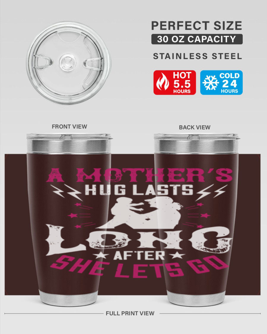 A stylish 20oz and 30oz stainless steel tumbler with a heartfelt message about a mother's love, featuring a drink-thru lid and double wall insulation.