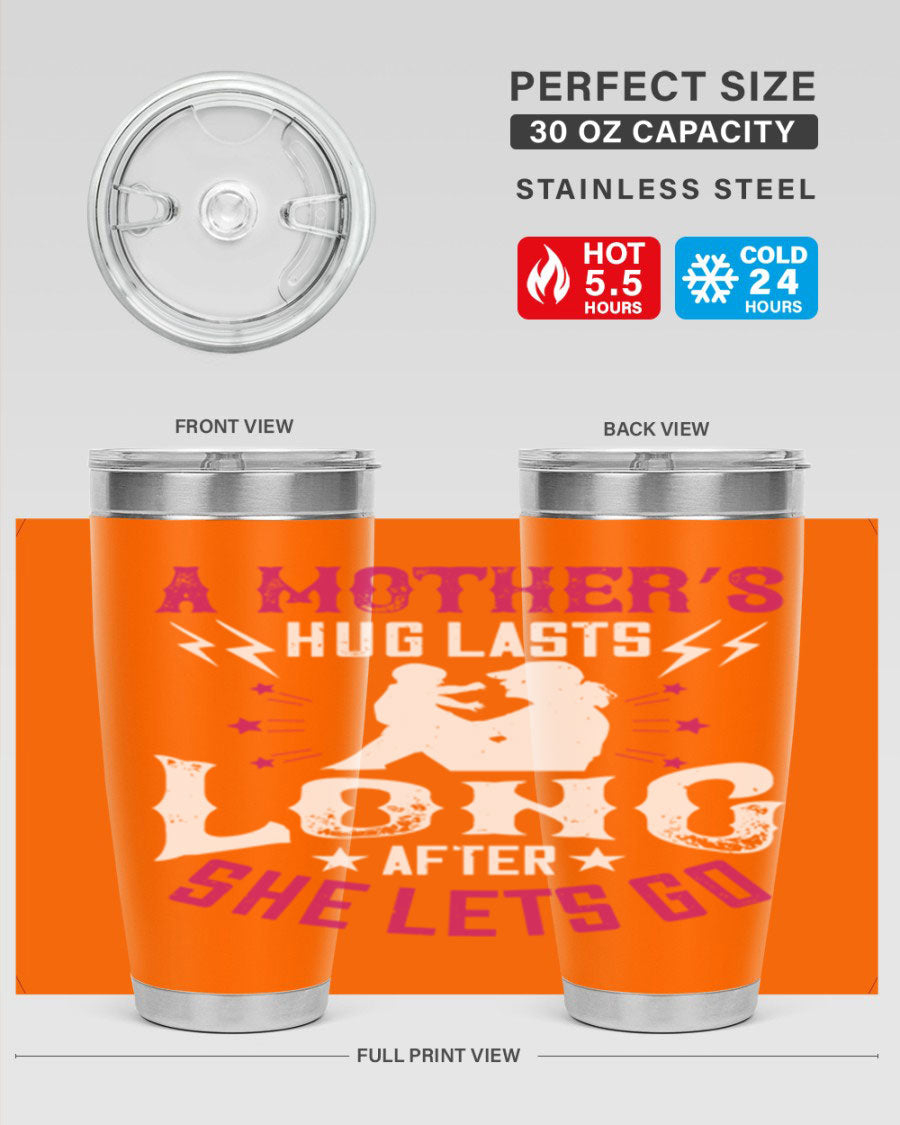 A stylish 20oz and 30oz stainless steel tumbler with a heartfelt message about a mother's love, featuring a drink-thru lid and double wall insulation.