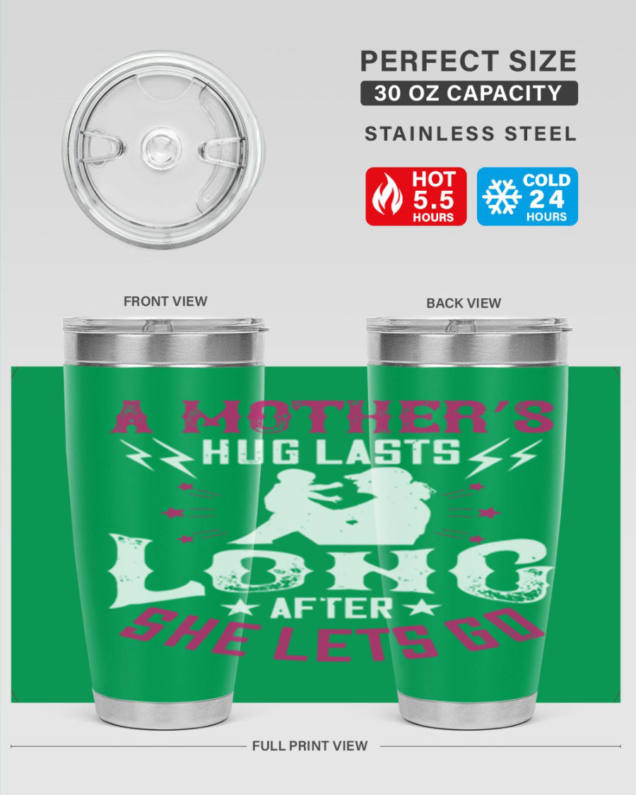 A stylish 20oz and 30oz stainless steel tumbler with a heartfelt message about a mother's love, featuring a drink-thru lid and double wall insulation.