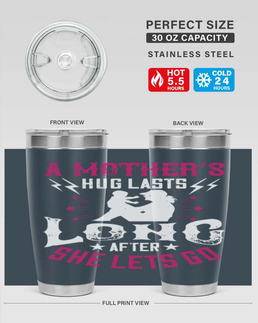 A stylish 20oz and 30oz stainless steel tumbler with a heartfelt message about a mother's love, featuring a drink-thru lid and double wall insulation.