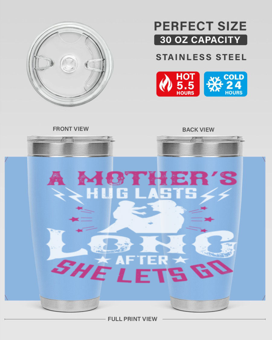 A stylish 20oz and 30oz stainless steel tumbler with a heartfelt message about a mother's love, featuring a drink-thru lid and double wall insulation.
