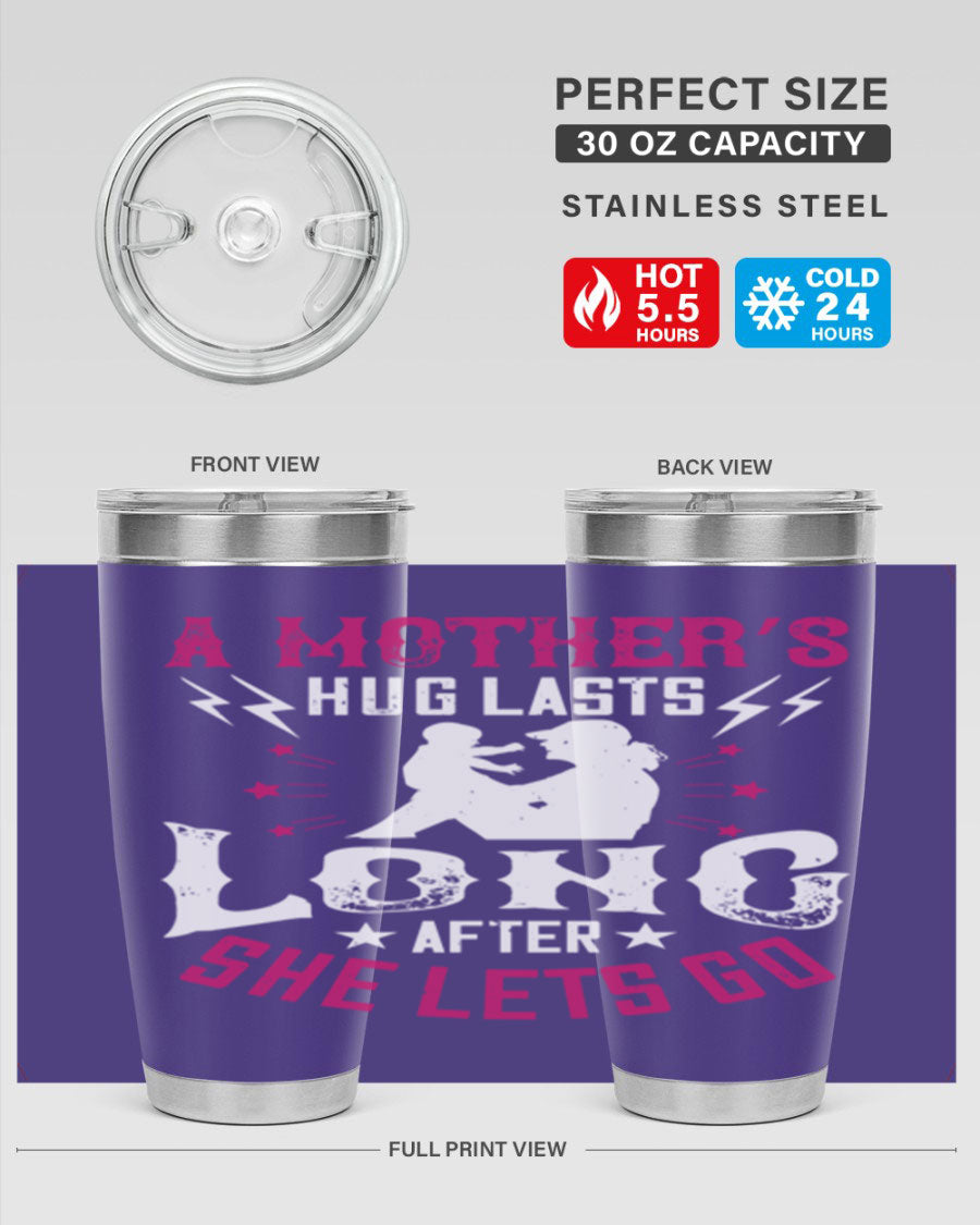 A stylish 20oz and 30oz stainless steel tumbler with a heartfelt message about a mother's love, featuring a drink-thru lid and double wall insulation.