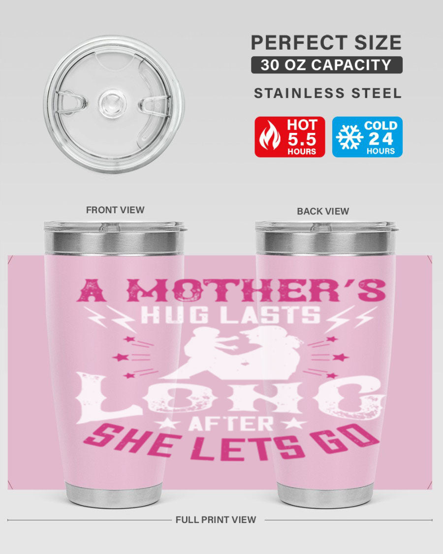 A stylish 20oz and 30oz stainless steel tumbler with a heartfelt message about a mother's love, featuring a drink-thru lid and double wall insulation.