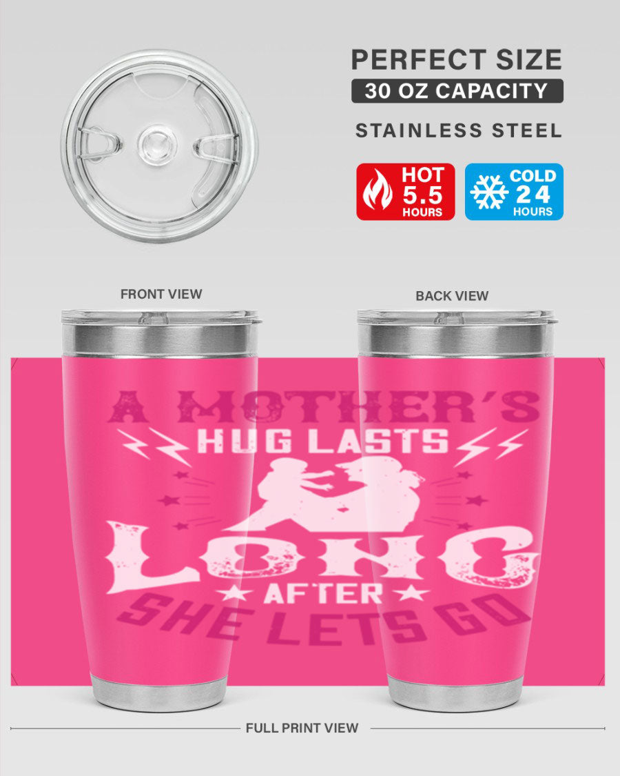 A stylish 20oz and 30oz stainless steel tumbler with a heartfelt message about a mother's love, featuring a drink-thru lid and double wall insulation.