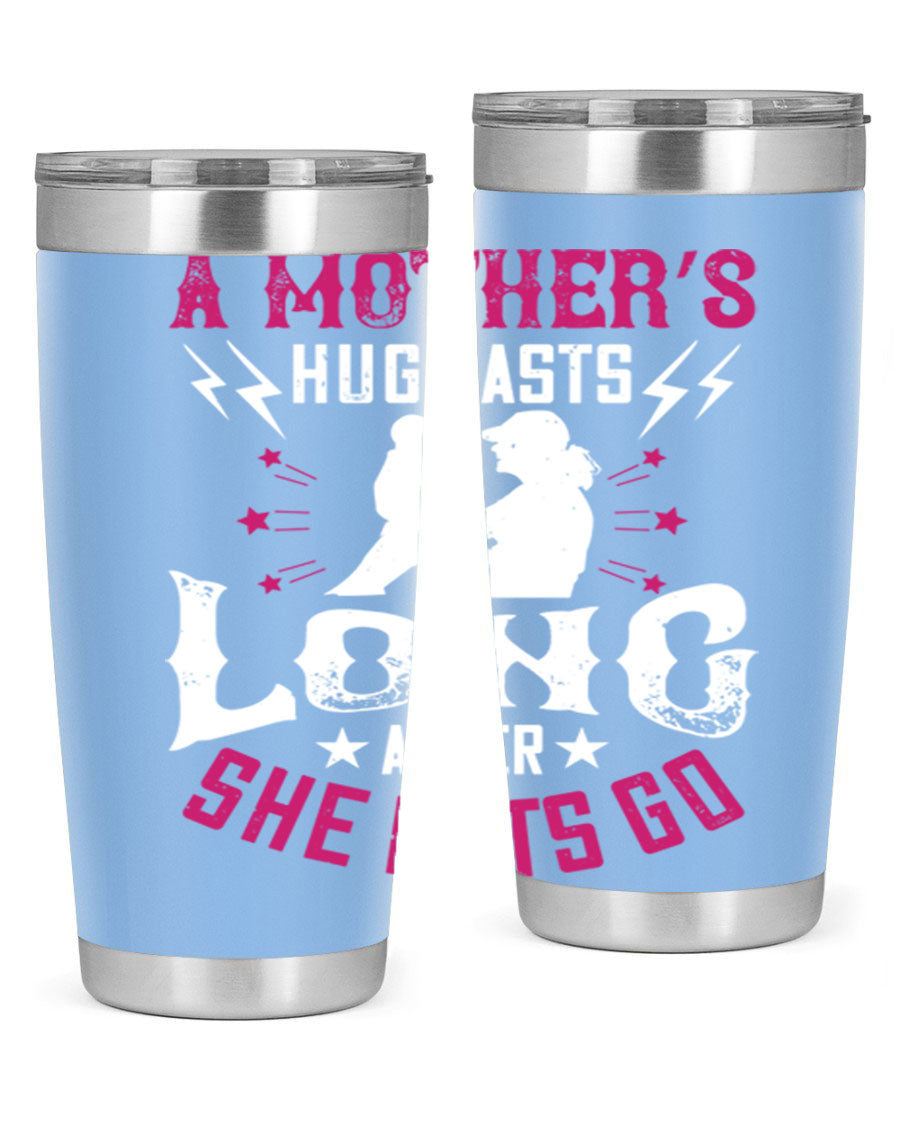 A stylish 20oz and 30oz stainless steel tumbler with a heartfelt message about a mother's love, featuring a drink-thru lid and double wall insulation.
